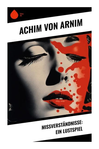 Mißverständnisse: Ein Lustspiel
