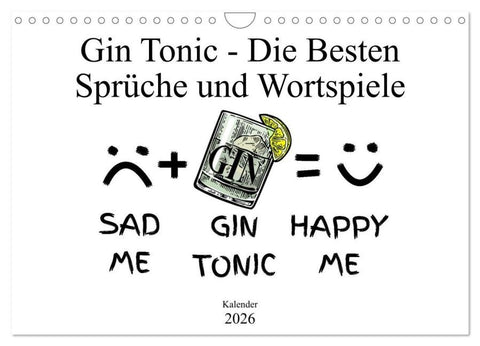 Gin & Tonic Die Besten Sprüche und Wortspiele (Wandkalender 2026 DIN A4 quer), CALVENDO Monatskalender