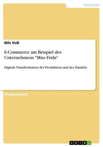 E-Commerce am Beispiel des Unternehmens "Miss Frida"