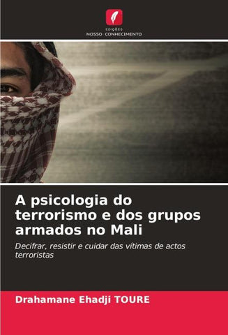 A psicologia do terrorismo e dos grupos armados no Mali