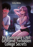 My Roommate's Hot Girlfriend: Forbidden College Secrets