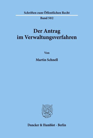 Der Antrag im Verwaltungsverfahren.