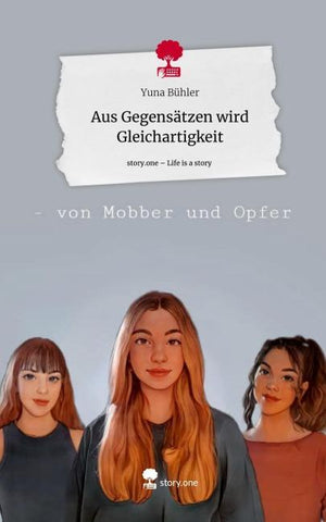 Aus Gegensätzen wird Gleichartigkeit. Life is a Story - story.one