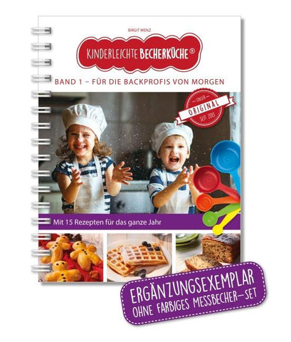Kinderleichte Becherküche - Für die Backprofis von morgen (Band 1)