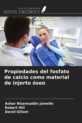 Propiedades del fosfato de calcio como material de injerto óseo