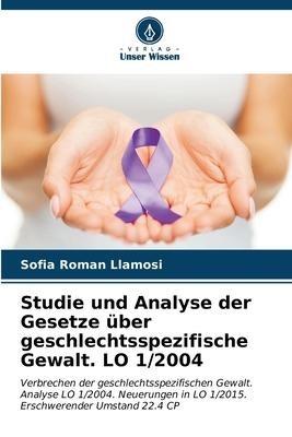 Studie und Analyse der Gesetze über geschlechtsspezifische Gewalt. LO 1/2004