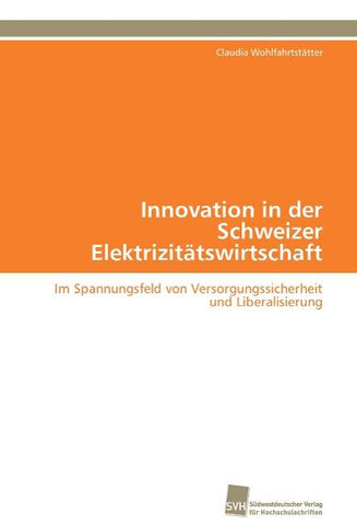 Innovation in der Schweizer Elektrizitätswirtschaft