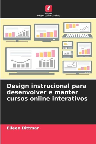 Design instrucional para desenvolver e manter cursos online interativos
