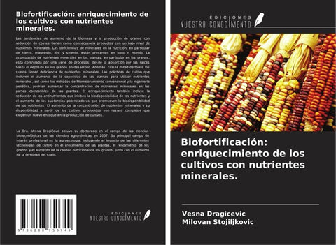 Biofortificación: enriquecimiento de los cultivos con nutrientes minerales.