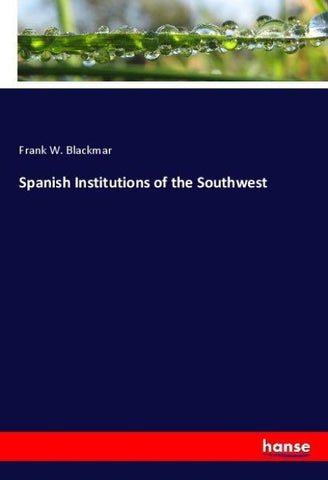 Spanish Institutions of the Southwest