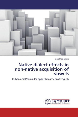 Native dialect effects in non-native acquisition of vowels