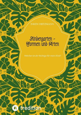 Kindergarten - Formen und Arten