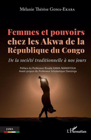 Femmes et pouvoirs chez les Akwa de la République du Congo