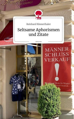 Seltsame Aphorismen und Zitate. by story.one