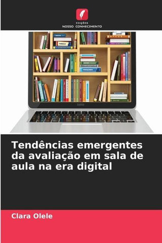 Tendências emergentes da avaliação em sala de aula na era digital