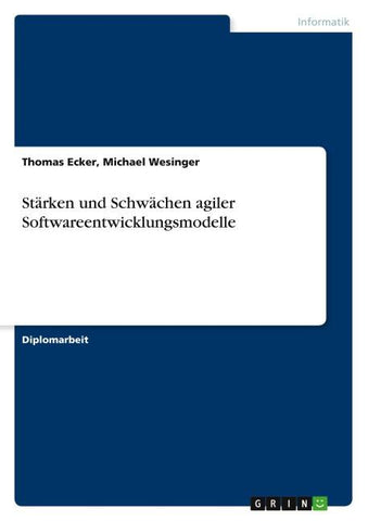 Stärken und Schwächen agiler Softwareentwicklungsmodelle