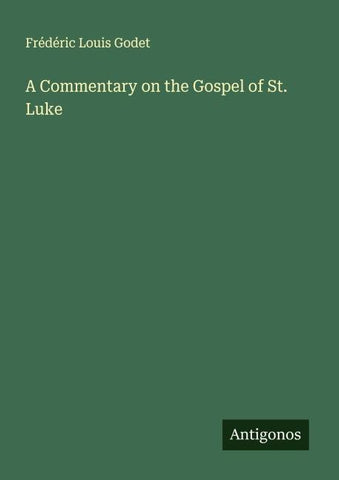 A Commentary on the Gospel of St. Luke
