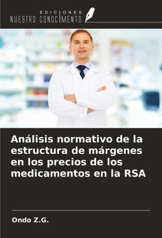 Análisis normativo de la estructura de márgenes en los precios de los medicamentos en la RSA