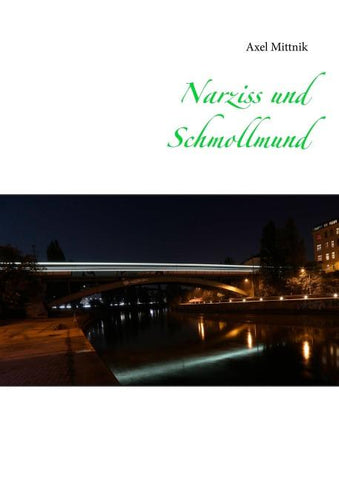 Narziss und Schmollmund