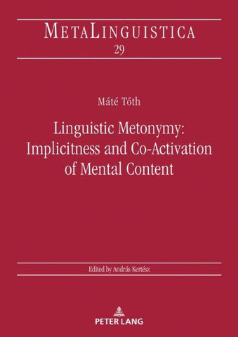 Linguistic Metonymy: Implicitness and Co-Activation of Mental Content