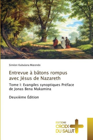 Entrevue à bâtons rompus avec Jésus de Nazareth