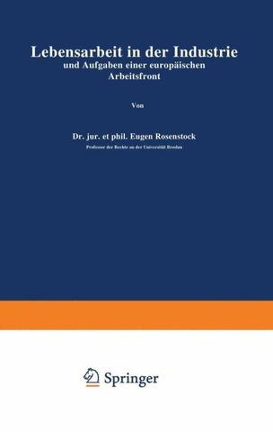 Lebensarbeit in der Industrie und Aufgaben einer europäischen Arbeitsfront
