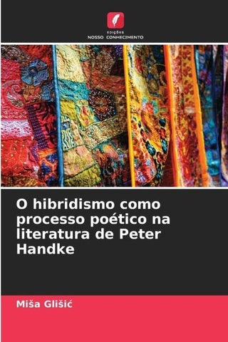 O hibridismo como processo poético na literatura de Peter Handke