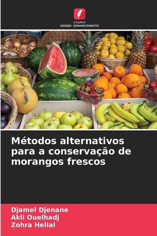 Métodos alternativos para a conservação de morangos frescos