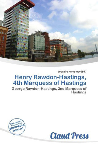 Henry Rawdon-Hastings, 4th Marquess of Hastings