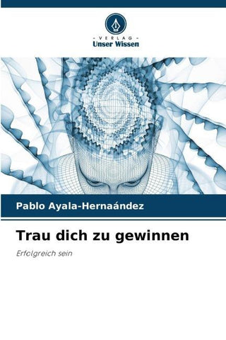 Trau dich zu gewinnen