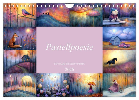 Pastellpoesie - Farben, die die Seele berühren (Wandkalender 2026 DIN A4 quer), CALVENDO Monatskalender