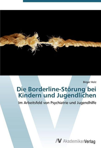 Die Borderline-Störung bei Kindern und Jugendlichen