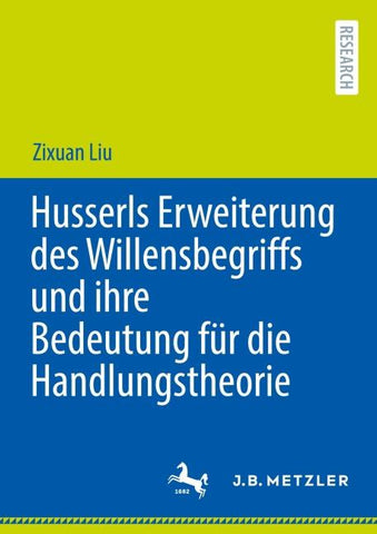 Husserls Erweiterung des Willensbegriffs und ihre Bedeutung für die Handlungstheorie