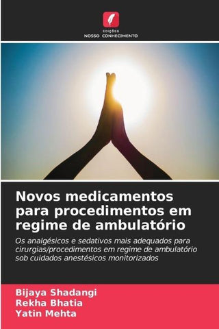 Novos medicamentos para procedimentos em regime de ambulatório