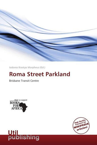 Roma Street Parkland
