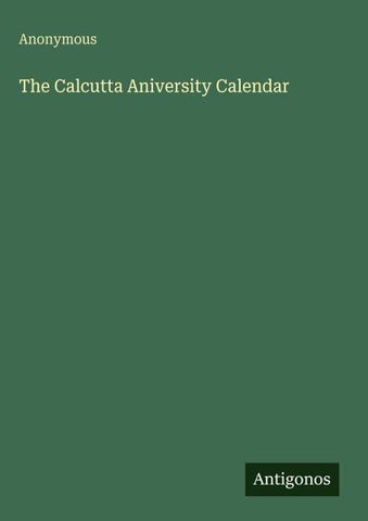 The Calcutta Aniversity Calendar