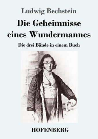 Die Geheimnisse eines Wundermannes
