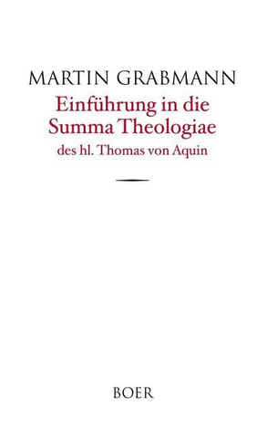 Einführung in die Summa Theologiae des hl. Thomas von Aquin