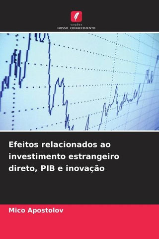Efeitos relacionados ao investimento estrangeiro direto, PIB e inovação