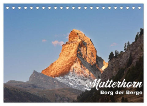 Matterhorn - Berg der Berge (Tischkalender 2026 DIN A5 quer), CALVENDO Monatskalender