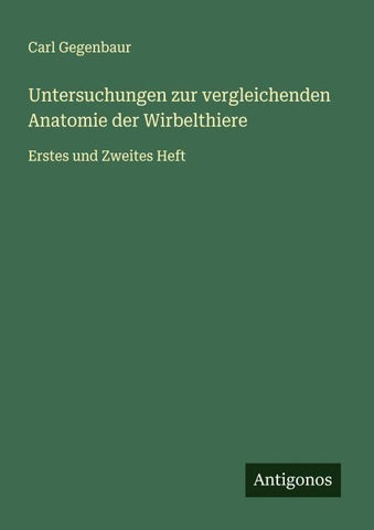 Untersuchungen zur vergleichenden Anatomie der Wirbelthiere