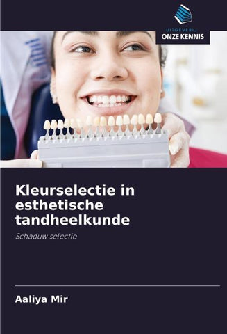 Kleurselectie in esthetische tandheelkunde