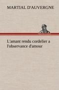 L'amant rendu cordelier a l'observance d'amour