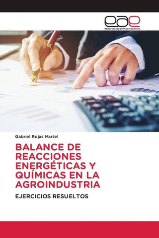 BALANCE DE REACCIONES ENERGÉTICAS Y QUÍMICAS EN LA AGROINDUSTRIA