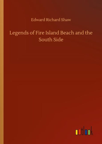 Legends of Fire Island Beach and the South Side