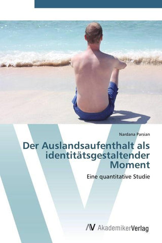 Der Auslandsaufenthalt als identitätsgestaltender Moment
