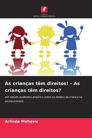 As crianças têm direitos! - As crianças têm direitos?