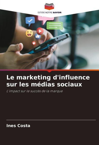 Le marketing d'influence sur les médias sociaux