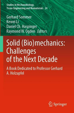 Solid (Bio)mechanics: Challenges of the Next Decade