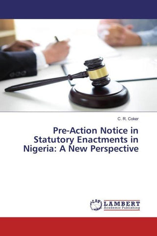 Pre-Action Notice in Statutory Enactments in Nigeria: A New Perspective